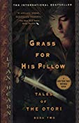 Grass For His Pillow: Tales of Otori, Book Two (Tales of the Otori 2)