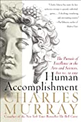 Human Accomplishment: The Pursuit of Excellence in the Arts and Sciences, 800 B.C. to 1950