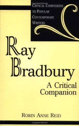 Ray Bradbury: A Critical Companion (Critical Companions to Popular Contemporary Writers)