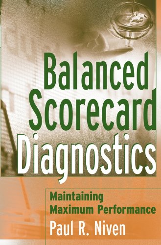 Balanced Scorecard Diagnostics: Maintaining Maximum Performance