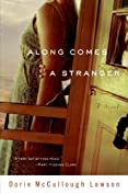 Along Comes a Stranger: A Novel