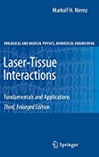 Laser-Tissue Interactions: Fundamentals and Applications (Biological and Medical Physics, Biomedical Engineering)