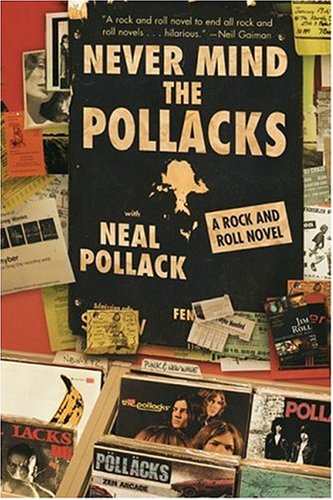 Never Mind the Pollacks: The Literary Music of Neal Pollack