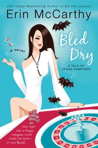 Bled Dry (Vegas Vampires, Book 3) (Vegas Vampires Series)