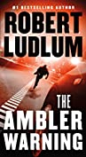 The Ambler Warning: A Novel