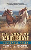 Vengeance Creek: The Sons of Daniel Shaye