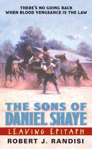 Leaving Epitaph: The Sons of Daniel Shaye