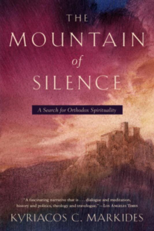 Mountain of Silence: A Search for Orthodox Spirituality