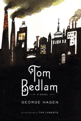 Tom Bedlam: A Novel