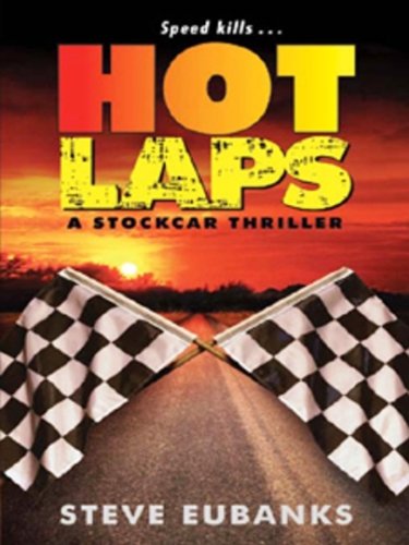 Hot Laps: A Stockcar Thriller