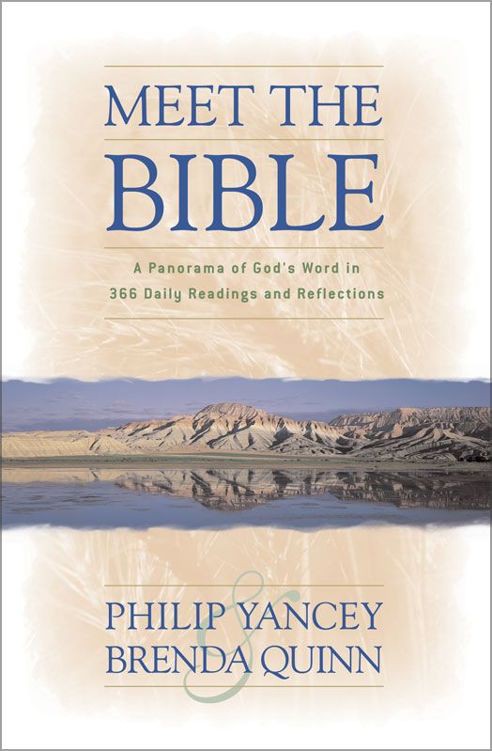 Meet the Bible: A Panorama of God's Word in 366 Daily Readings and Reflections