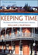 Keeping Time: The History and Theory of Preservation in America