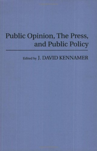 Public Opinion, the Press, and Public Policy