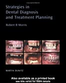 Strategies in Dental Diagnosis and Treatment Planning (Distributed by Thieme for Martin Dunitz Publishers)