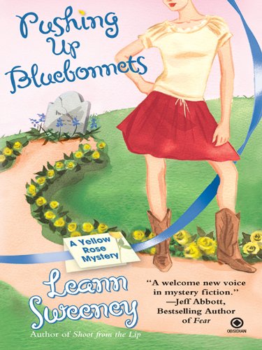 Pushing Up Bluebonnets: A Yellow Rose Mystery