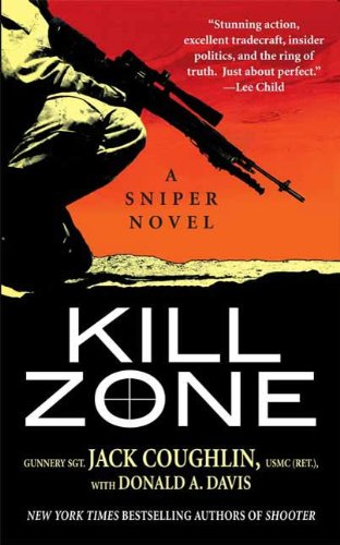 Kill Zone: A Sniper Novel (Kyle Swanson Sniper Novels Book 1)