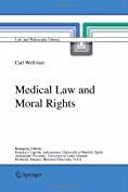 Medical Law and Moral Rights (Law and Philosophy Library Book 71)