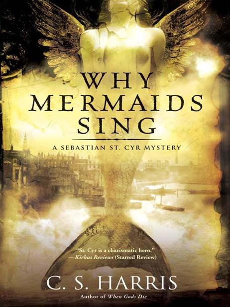 Why Mermaids Sing: A Sebastian St. Cyr Mystery