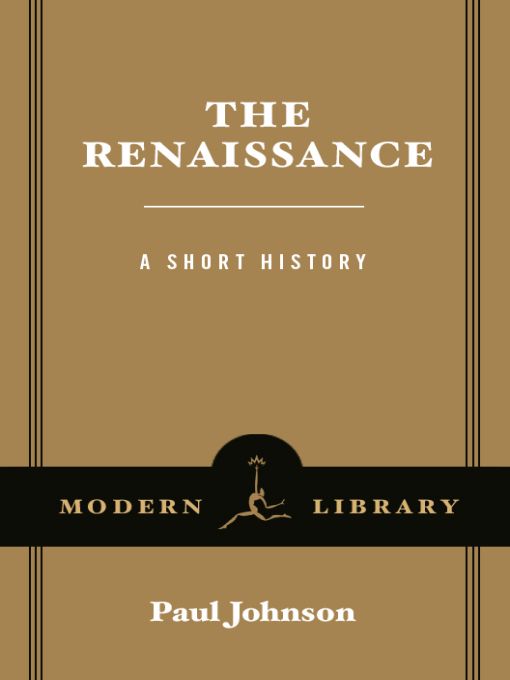 The Renaissance: A Short History (Modern Library Chronicles Series Book 1)