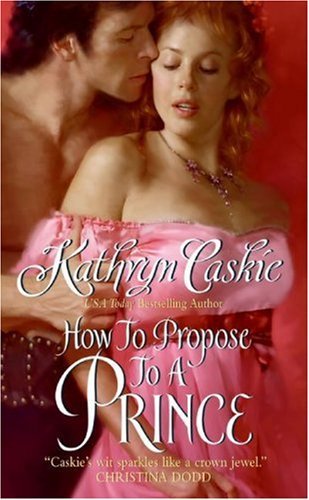 How to Propose to a Prince (Royle Sisters Book 3)