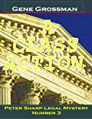 A Class Action - Peter Sharp Legal Mystery #3 (Peter Sharp Legal Mysteries)