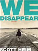 We Disappear: A Novel