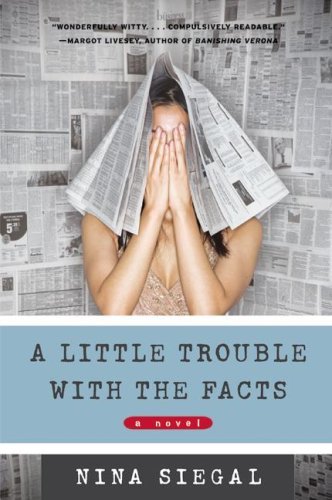 A Little Trouble with the Facts: A Novel