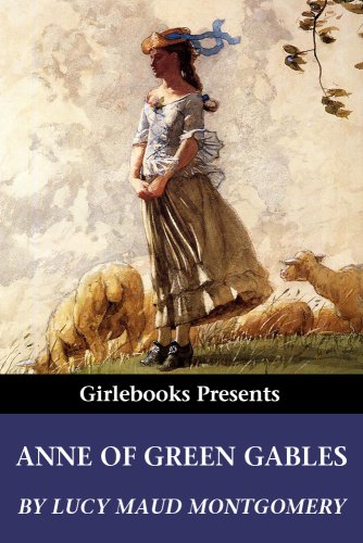 Anne of Green Gables (Girlebooks Classics)