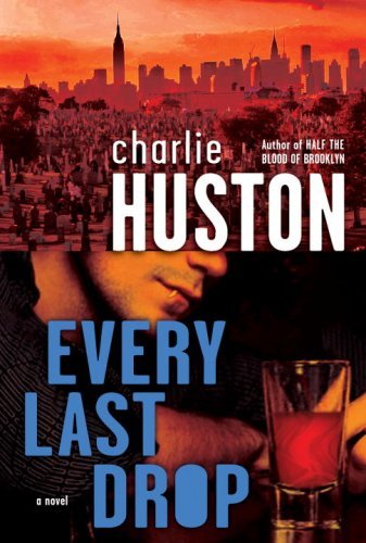 Every Last Drop: A Novel (Joe Pitt Casebooks Book 4)