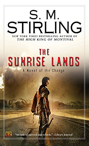 The Sunrise Lands (Emberverse Book 4)