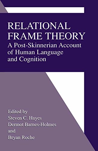 Relational Frame Theory: A Post-Skinnerian Account of Human Language and Cognition