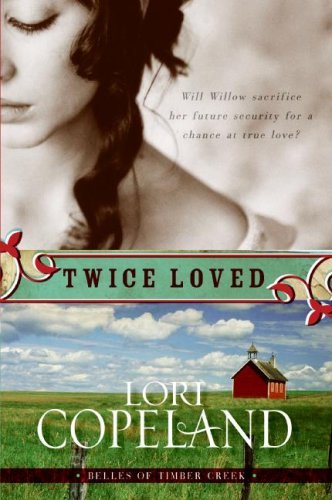 Twice Loved (Belles of Timber Creek Book 1)