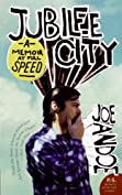 Jubilee City: A Memoir at Full Speed