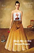 Meet Me in the Moon Room: Stories