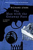 The Man with the Getaway Face: A Parker Novel (Parker Novels Book 2)