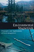 Environmental Magnetism: Principles and Applications of Enviromagnetics (ISSN Book 86)