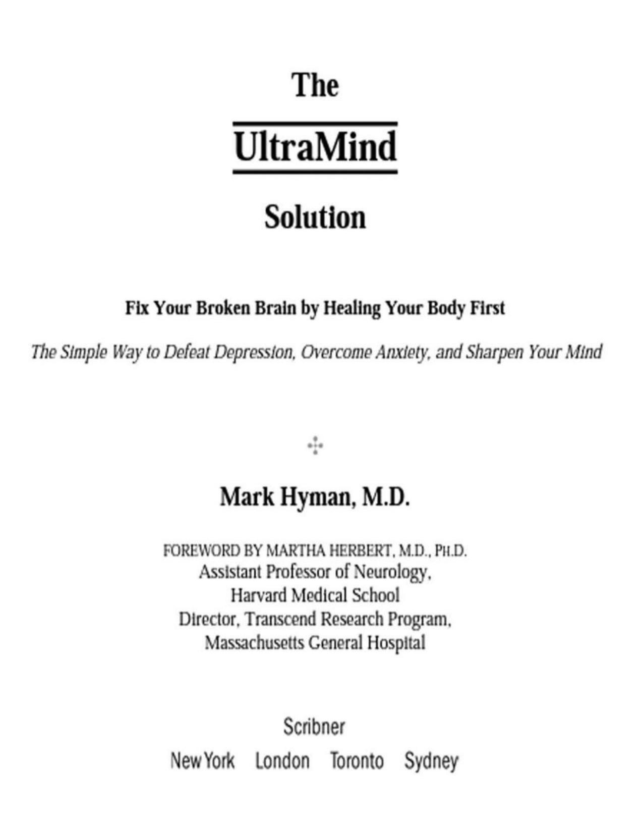 The UltraMind Solution: Fix Your Broken Brain by Healing Your Body First - The Simple Way to Defeat Depression, Overcome Anxiety, and Sharpen Your Mind - PDFDrive.com