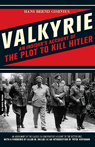 Valkyrie: An Insider's Account of the Plot to Kill Hitler