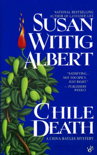 Chile Death (China Bayles Book 7)