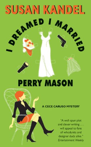 I Dreamed I Married Perry Mason (CeCe Caruso Mysteries Book 1)