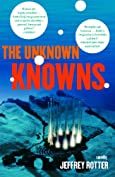 The Unknown Knowns: A Novel