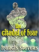 THE CITADEL OF FEAR: The Complete Pulp Magazine Terror Classic