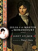 Julia and the Master of Morancourt: A Novel