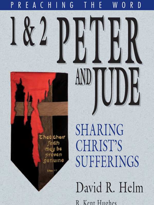 1 & 2 Peter and Jude: Sharing Christ's Sufferings: 23 (PTW)