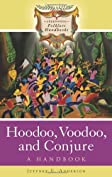 Hoodoo, Voodoo, and Conjure: A Handbook (Greenwood Folklore Handbooks)