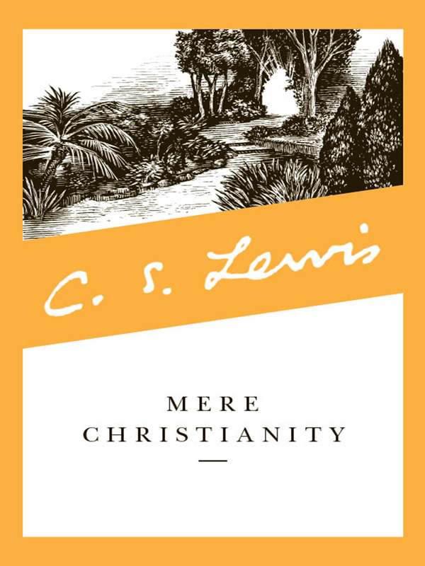 Mere Christianity (C.S. Lewis Signature Classics)