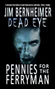 Dead Eye: Pennies for the Ferryman