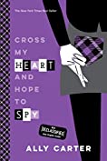 Cross My Heart and Hope to Spy (Gallagher Girls Book 2)