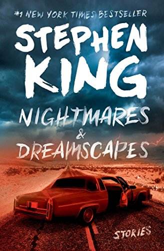 Nightmares &amp; Dreamscapes: Stories