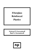 Fiberglass Reinforced Plastics: Manufacturing Techniques and Applications